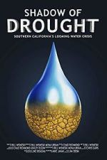 Shadow of Drought: Southern California\'s Looming Water Crisis (Short 2018)