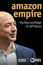 Amazon Empire: The Rise and Reign of Jeff Bezos-hd
