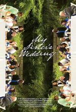 My Sister\'s Wedding
