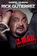 Gabriel Iglesias Presents Rick Gutierrez Im Not Mad Im Just a Parent