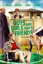 Guys and Girls Can\'t Be Friends
