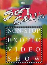 Soft Cell - Soft Cell\'s Non-Stop Exotic Video Show