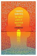 I Always Said Yes: The Many Lives of Wakefield Poole