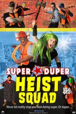 Super Duper Heist Squad-hd