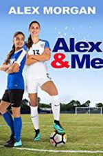 Alex &amp; Me