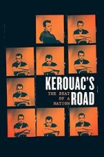 Kerouac\'s Road: The Beat of a Nation
