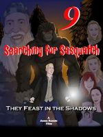 Searching for Sasquatch 9: They Feast in the Shadows