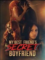 My Best Friend\'s Secret Boyfriend-hd