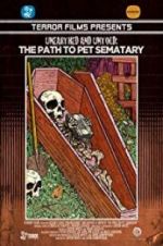 Unearthed &amp; Untold: The Path to Pet Sematary