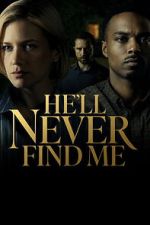 He\'ll Never Find Me