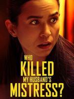 Who Killed My Husband\'s Mistress?