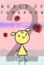 World of Tomorrow Episode Two: The Burden of Other People\'s Thoughts