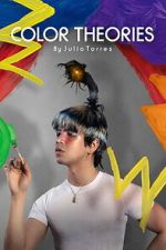 Color Theories by Julio Torres. A Guide to Seeing the World