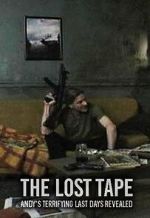 The Lost Tape: Andy\'s Terrifying Last Days Revealed