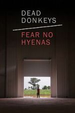 Dead Donkeys Fear No Hyenas